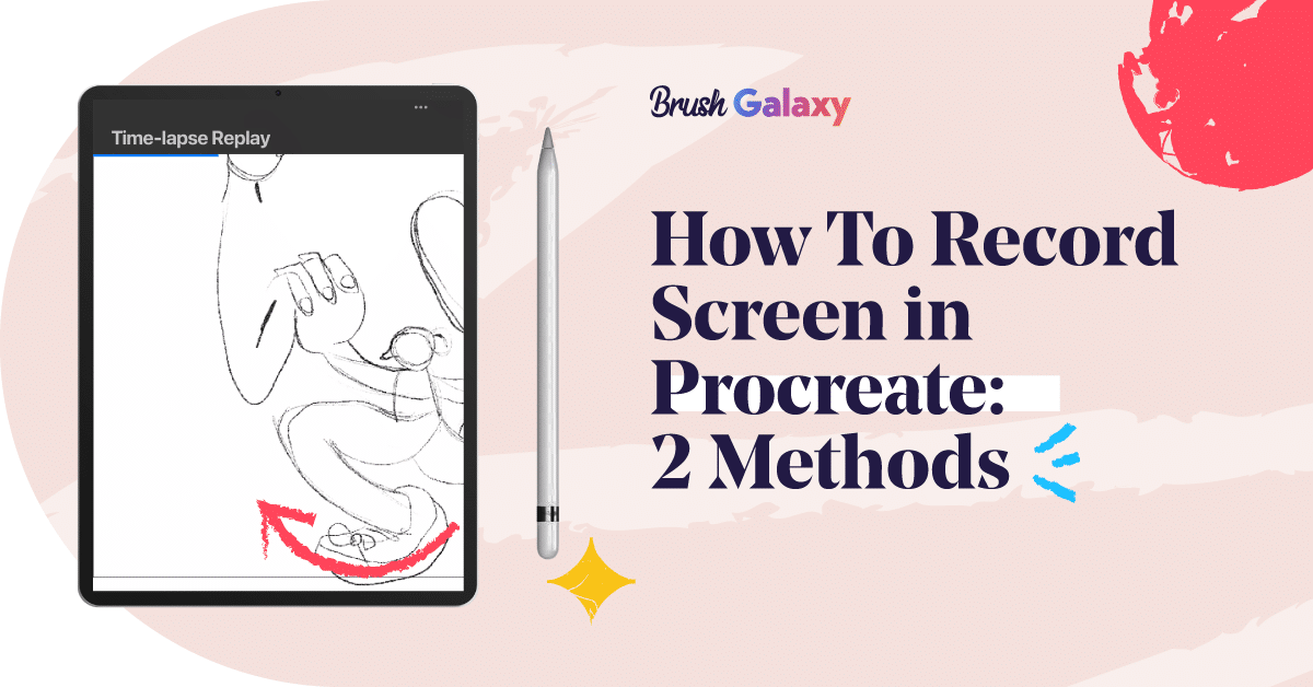 2 methods to record screens in Procreate