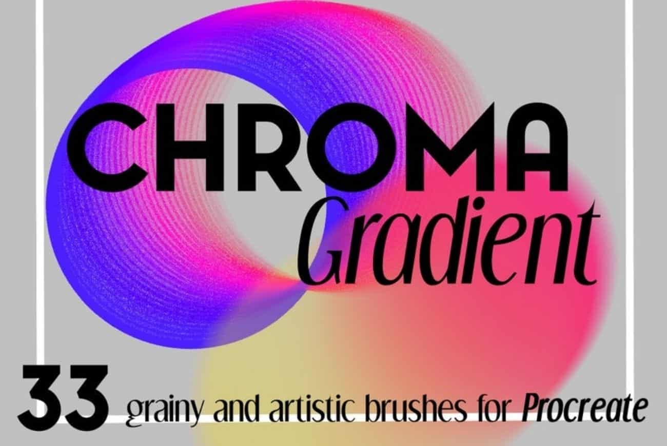 Chroma Gradient 33Brushes Grainy&Artistic